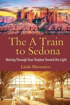 The A Train to Sedona - Linda Marsanico