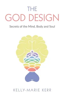 THE GOD DESIGN - Kelly-Marie Kerr