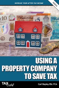 Using a Property Company to Save Tax 2020/21 - Carl Bayley
