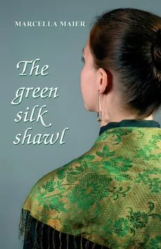 The green silk shawl - Marcella Maier