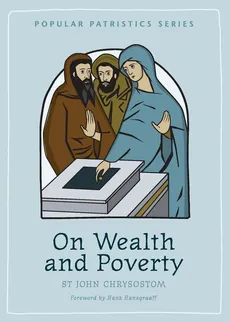 On Wealth and Poverty - John Chrysostom St.