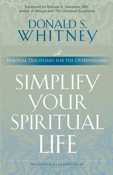 Simplify Your Spiritual Life - Donald S. Whitney