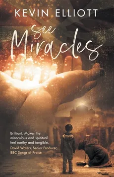 See Miracles - Kevin Elliott