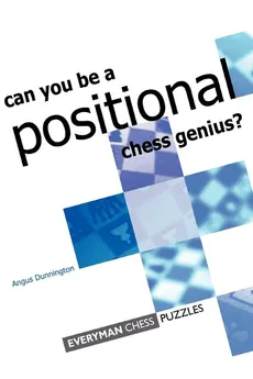 Can you be a Positional Chess Genius - Jacob Dunnington