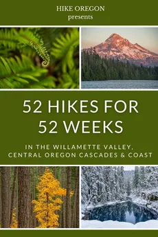 52 Hikes For 52 Weeks - Hike Oregon