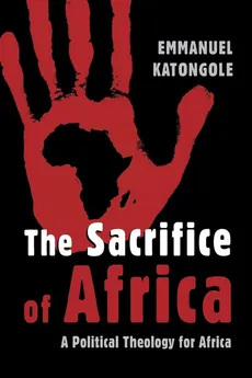Sacrifice of Africa - Emmanuel Katongole