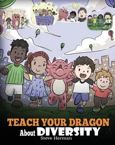Teach Your Dragon About Diversity - Steve Herman