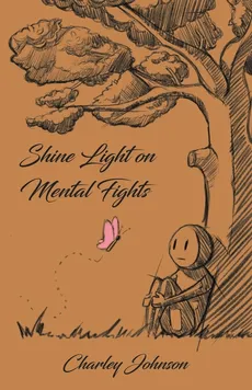 Shine Light on Mental Fights - Charley Johnson