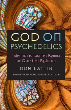 God on Psychedelics - Don Lattin
