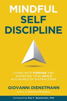 Mindful Self-Discipline - Giovanni Dienstmann
