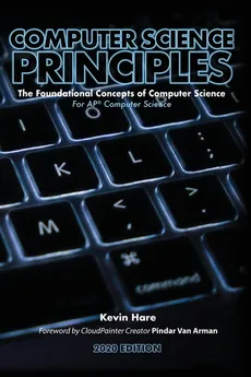 Computer Science Principles - Kevin P Hare