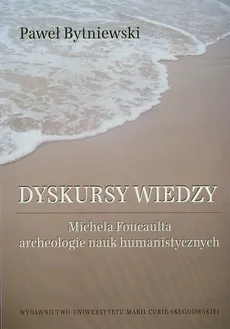 Dyskursy wiedzy - Outlet - Paweł Bytniewski