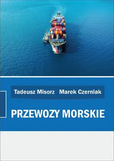 Przewozy morskie - Marek Czerniak, Tadeusz Misorz