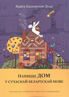 Pojęcie dom we współczesnym języku białoruskim - Jadwiga Kozłowska-Doda