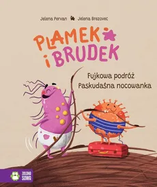 Plamek i Brudek Fujkowa podróż/Paskudaśna nocowanka - Outlet - Jelena Pervan
