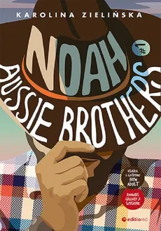Noah. Aussie Brothers #1 - Karolina Zielińska