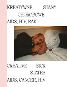 Kreatywne Stany Chorobowe AIDS HIV RAK - Praca zbiorowa