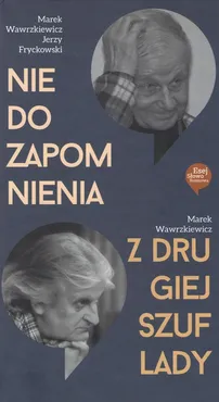 Nie do zapomnienia Z drugiej szuflady - M. Wawrzkiewicz