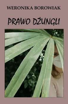 Prawo dżungli - Weronika Borowiak