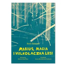Marius magia i Wilkołaczka Liisi - Marja Liisa-Plats, Reeli Reinaus