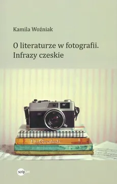 O literaturze w fotografii - Kamila Woźniak