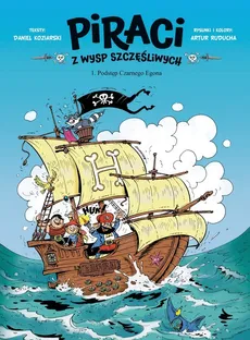 Piraci z Wysp Szczęśliwych 1 Podstęp Czarnego Egona - Daniel Koziarski, Artur Ruducha