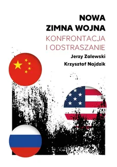 Nowa zimna wojna Konfrontacja i odstraszanie - Outlet - Krzysztof Najdzik, Jerzy Zalewski