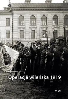 Operacja wileńska 1919 - Adam Przybylski