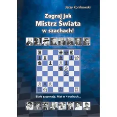 Zagraj jak mistrz świata w szachach - Outlet - Jerzy Konikowski