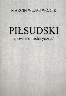 Piłsudski powieść historycznanull