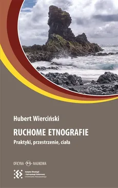 Ruchome etnografie - Hubert Wierciński