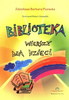 Biblioteka wierszy dla dzieci - Outlet - Piurecka Zdzisława Barbara