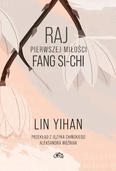 Raj pierwszej miłości Fang Si-chi - Outlet - Yihan Lin