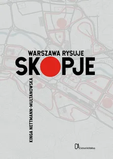Warszawa rysuje Skopje - Outlet - Kinga Nettmann-Multanowska
