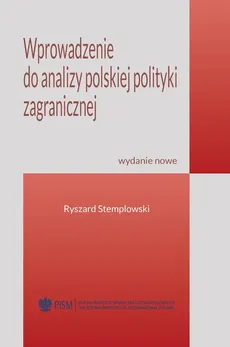 Wprowadzenie do analizy polskiej polityki zagranicznej - Outlet - Ryszard Stemplowski