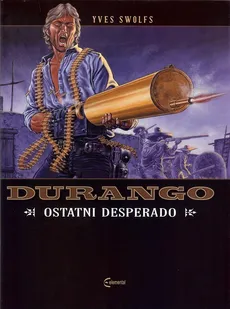 Durango 6 Ostatni Desperado - Yves Swolfs