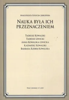 Nauka była ich przeznaczeniem - Małgorzata Golicka-Jabłońska, Małgorzata Golicka-Jabłońska