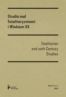 Studia nad totalitaryzmami i wiekiem XX Nr 5/2021 - Praca zbiorowa
