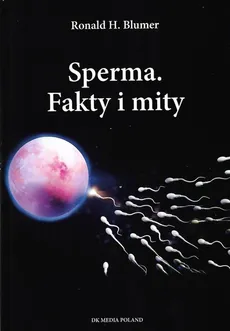 Sperma Fakty i mity - Outlet - Blumer Ronald H.