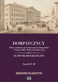 Dorpatczycy Tom 2 - Grzegorz Błaszczyk