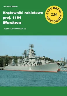 Krążowniki rakietowe proj 1164 Moskwa - Jan Radziemski