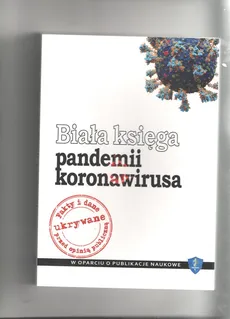 Biała księga pandemii koronawirusa - Outlet - Praca zbiorowa