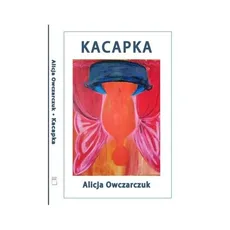 Kacapka - Alicja Owczarczuk