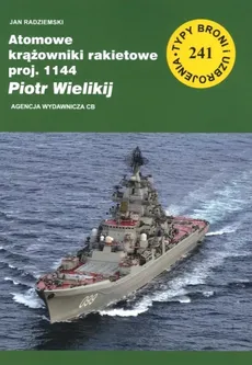Atomowe krążowniki rakietowe proj. 1144 Piotr Wielikij - Jan Radziemski