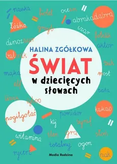 Świat w dziecięcych słowach - Outlet - Halina Zgółkowa