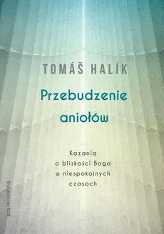 Przebudzenie aniołów - Outlet - Tomáš Halik