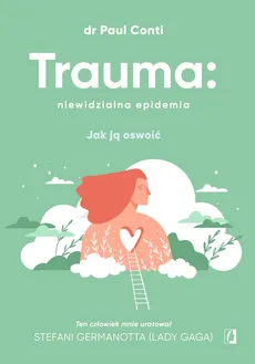Trauma: niewidzialna epidemia - Outlet - Paul Conti