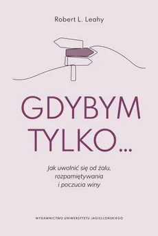Gdybym tylko - Outlet - Leahy Robert L.