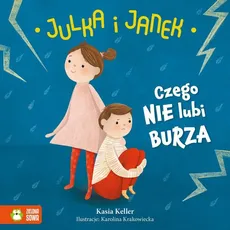 Julka i Janek Czego nie lubi burza - Outlet - Kasia Keller