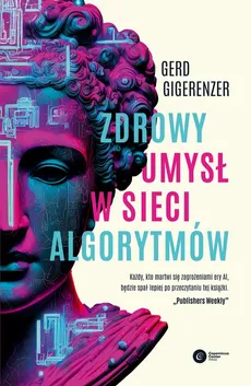 Zdrowy umysł w sieci algorytmów - Outlet - Gerd Gigerenzer